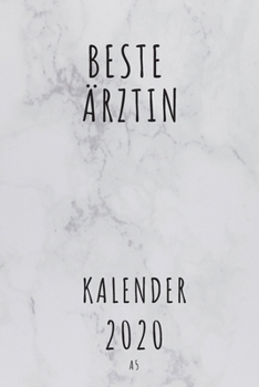 BESTE Ärztin KALENDER 2020: Cooles Geschenk für eine Ärztin - Kalender Geschenkidee für das Jahr 2020 im White Design - mit zusätzlicher ... - Neujahrs Geschenk (German Edition)