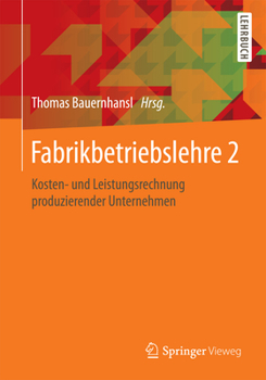 Paperback Fabrikbetriebslehre 2: Kosten- Und Leistungsrechnung Produzierender Unternehmen [German] Book