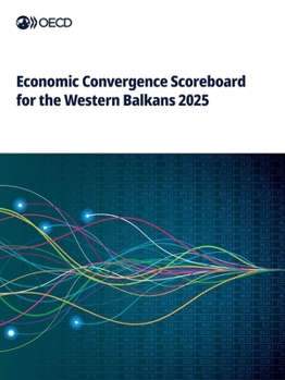 Paperback Economic Convergence Scoreboard for the Western Balkans 2025 Book