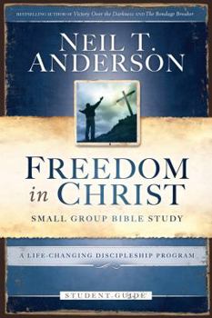 Paperback Freedom in Christ Small-Group Bible Study Student Guide: A Life-changing Discipleship Program Book
