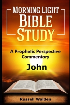The Gospel of John: A Prophetic Perspective