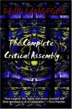 Paperback The Complete Critical Assembly: The Collected White Dwarf (And GM, and GMI) Sf Review Columns Book