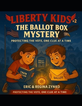 Liberty Kids 2: The Ballot Box Mystery