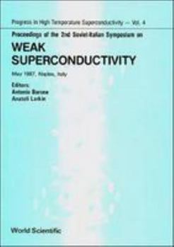 Proceedings of the 2nd Soviet-Italian Symposium on Weak Superconductivity: May 1987, Naples, Italy