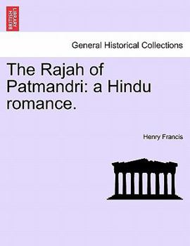 Paperback The Rajah of Patmandri: A Hindu Romance. Book