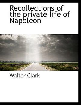Paperback Recollections of the Private Life of Napoleon [Large Print] Book
