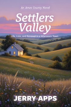 Settler's Valley : A Journey Through Conflict, Connection, and Coming Home