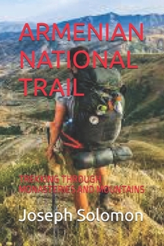 Paperback Armenian National Trail: Trekking Through Monasteries and Mountains Book