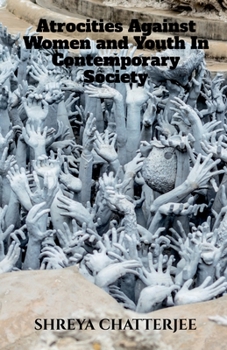 Paperback Atrocities against women and youth in Contemporary society Book
