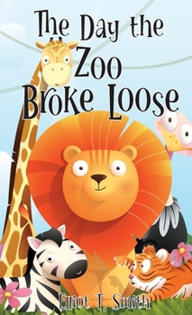 Hardcover The Day the Zoo Broke Loose Book