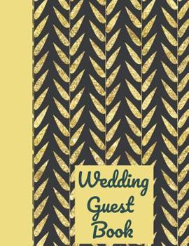 Paperback Wedding Guest Book: Happy Couple Ultimate Wedding Guest Book Keepsake Diary: This Is an 8.5 X 11 Inches with 84 Pages to Write Favorite Br Book