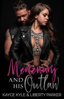 Mercenary and His Outlaw: Twisted Iron MC - Book #1 of the Twisted Iron MC