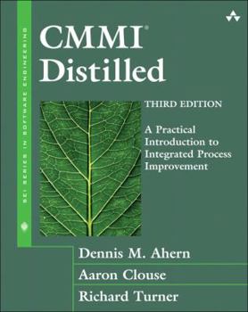 CMMI Distilled: A Practical Introduction to Integrated Process Improvement - Book  of the SEI Series in Software Engineering