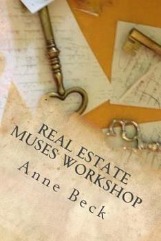 Paperback Real Estate Muses Workshop: A Personal Development Workshop for Real Estate Agents Who Follow the Muse... Book