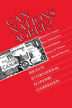 Hardcover Can Nations Agree?: Issues in International Economic Cooperation Book