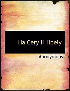 Paperback Ha Cery H Hpely [Large Print] Book