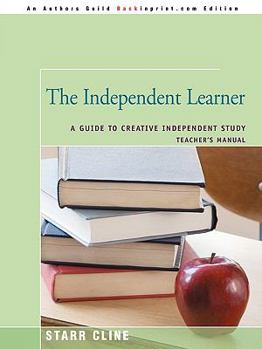 Paperback The Independent Learner: A Guide to Creative Independent Study Book