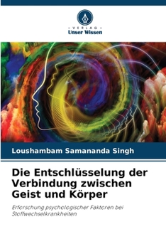Paperback Die Entschlüsselung der Verbindung zwischen Geist und Körper [German] Book