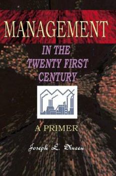 Paperback Management in the Twenty First Century: A Primer Book