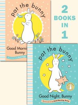 Board book Good Night, Bunny/Good Morning, Bunny (Pat the Bunny) Book