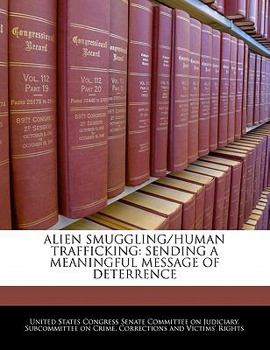 Paperback Alien Smuggling/Human Trafficking: Sending a Meaningful Message of Deterrence Book