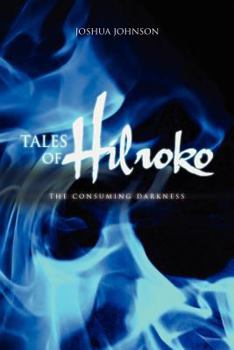 Paperback Tales of Hilroko: The Consuming Darkness Book