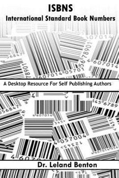 Paperback ISBNS - International Standard Book Numbers: A Desktop Resource For Self-Publishing Authors Book