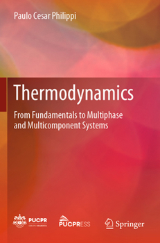 Paperback Thermodynamics: From Fundamentals to Multiphase and Multicomponent Systems Book