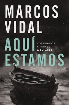 Paperback Aquí Estamos: Sostenidos Y Firmes a Su Lado [Spanish] Book