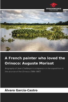 Paperback A French painter who loved the Orinoco: Auguste Morisot Book