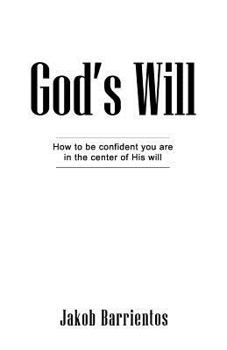 Paperback God's Will: How to be confident you are in the center of His will Book