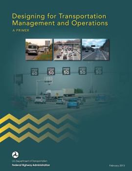 Paperback Designing for Transportation Management and Operations: A Primer Book