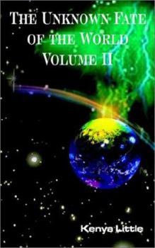 Paperback The Unknown Fate of the World Volume II Book