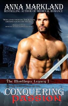 Paperback Conquering Passion: The Montbryce Legacy Book One Book