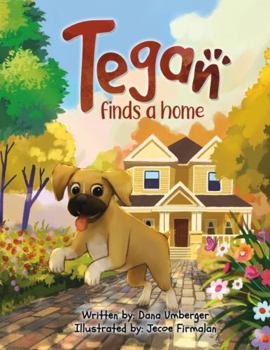 Paperback Tegan Finds a Home (A Tegan Doodle Series) Book