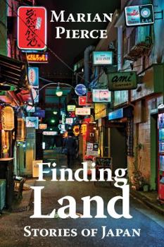 Paperback Finding Land: Stories of Japan Book