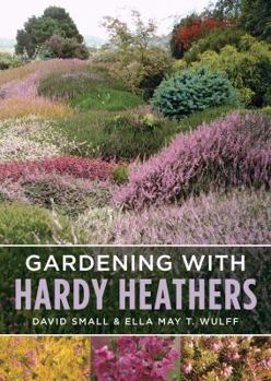 Hardcover Gardening with Hardy Heathers Book