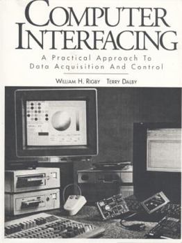 Paperback Computer Interfacing: A Practical Approach to Data Acquisition and Control Book