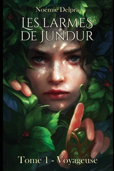 Paperback Les larmes de Jundur, Tome 1 - Voyageuse [French] Book