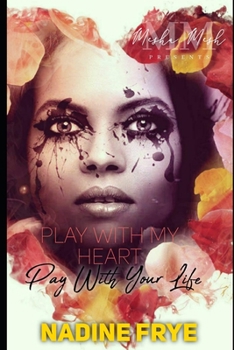Paperback Play With My Heart Pay With Your Life Book