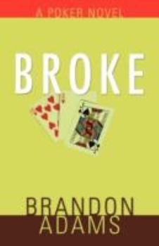 Paperback Broke: A Poker Novel Book