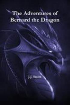 Paperback The Adventures of Bernard the Dragon Book