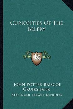 Paperback Curiosities Of The Belfry Book