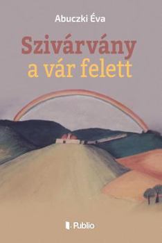 Paperback Szivarvany a Var Felett [Hungarian] Book
