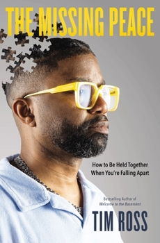 The Missing Peace: How to Be Held Together When You’re Falling Apart