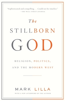 Paperback The Stillborn God: Religion, Politics, and the Modern West Book