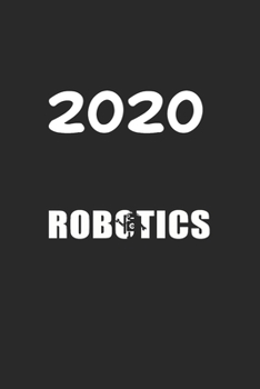 Paperback Daily Planner And Appointment Calendar 2020: Robotics Hobby And Sport Daily Planner And Appointment Calendar For 2020 With 366 White Pages Book