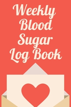 Paperback Weekly Blood Sugar Log Book