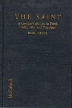 Library Binding The Saint: A Complete History in Print, Radio, Film and Television of Leslie Charteris' Robin... Book