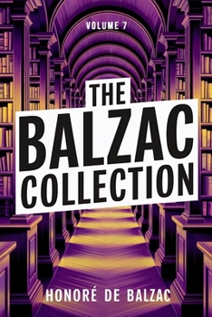 Paperback The Balzac Collection - Volume 7: A New Translation Book